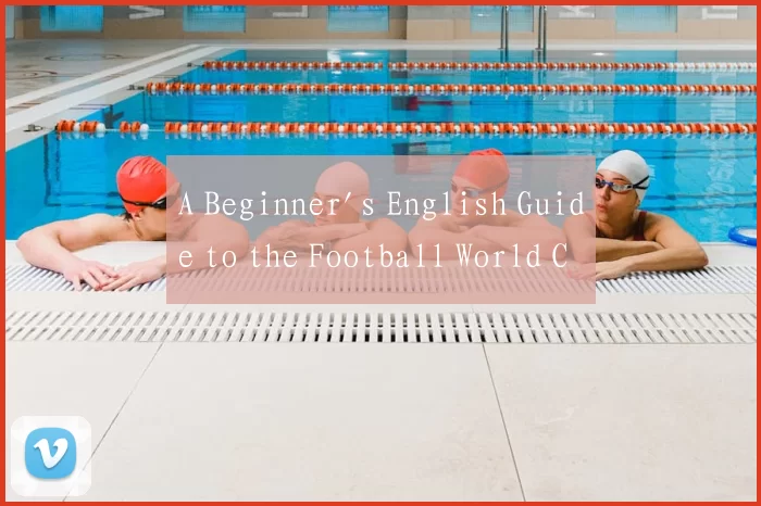 A Beginner's English Guide to the Football World C